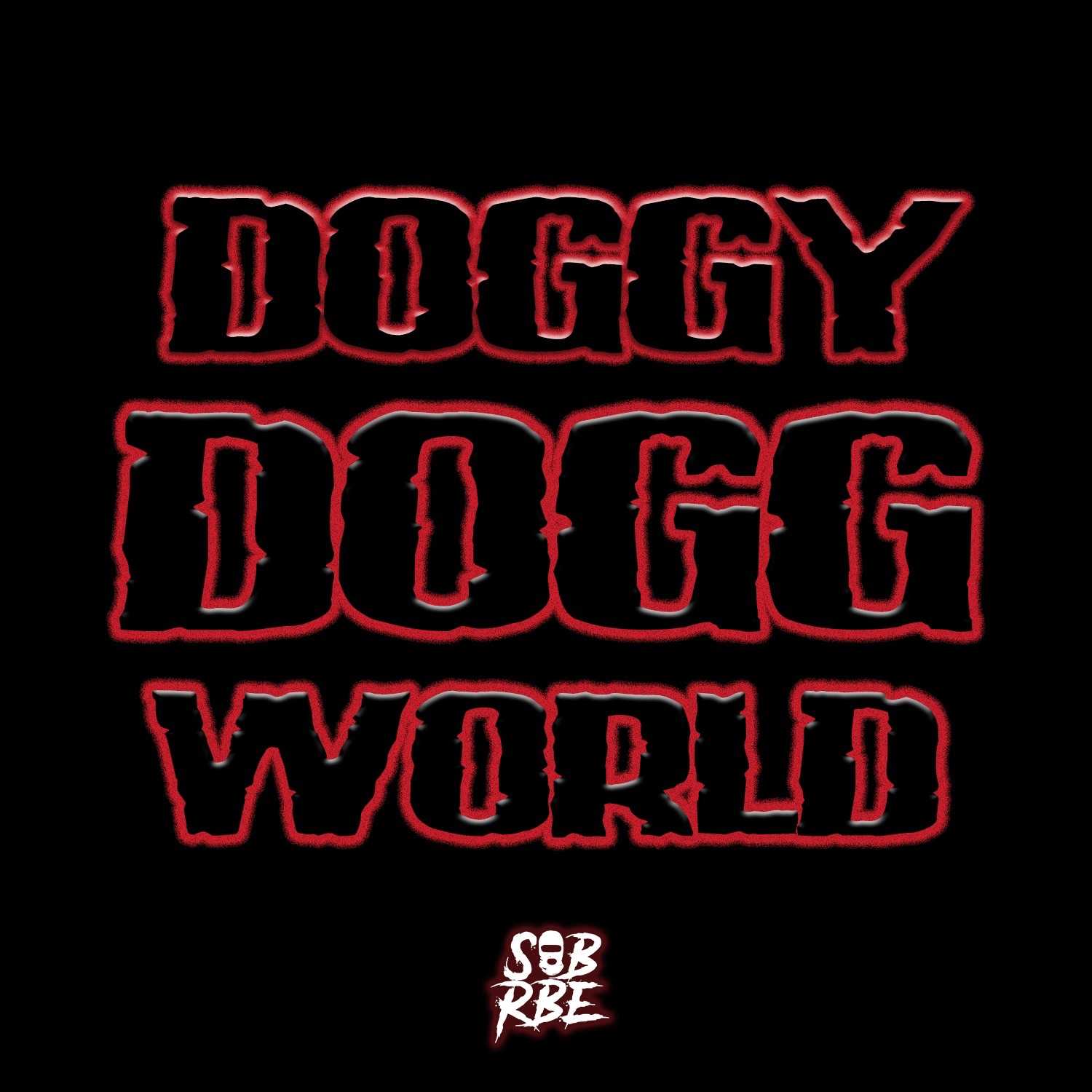 SOB X RBE - Doggy Dogg World